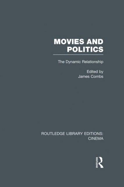 James E. Combs - Movies and Politics, E-bok