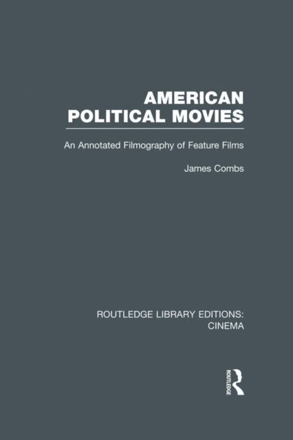 James Combs - American Political Movies, E-bok