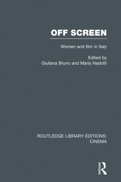 Maria Nadotti, Giuliana Bruno - Off Screen, E-bok