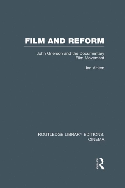 Ian Aitken - Film and Reform, E-bok