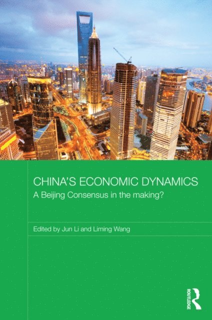 Liming Wang, Jun Li - China's Economic Dynamics, E-bok