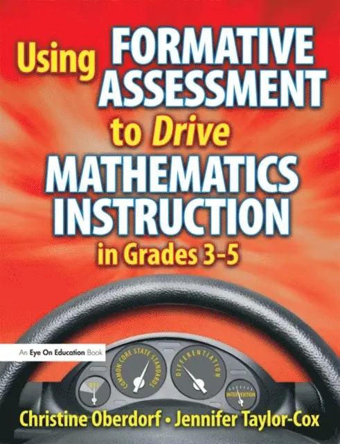 Christine Oberdorf, Jennifer Taylor-Cox - Using Formative Assessment to Drive Mathematics Instruction in Grades 3-5, E-bok. Tillgänglighet: Lägg i varukorg