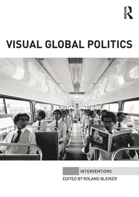 Roland Bleiker - Visual Global Politics, E-bok