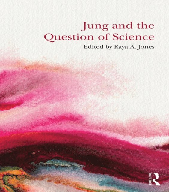 Raya A. Jones - Jung and the Question of Science, E-bok