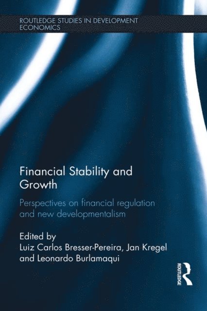 Leonardo Burlamaqui, Jan Kregel, Luiz Carlos Bresser-Pereira - Financial Stability and Growth, E-bok