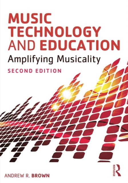 Andrew Brown - Music Technology and Education, E-bok
