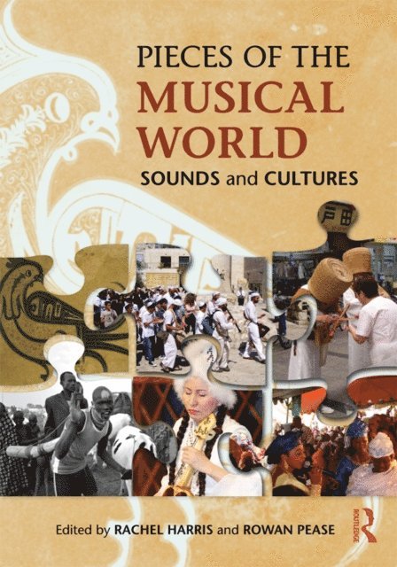 Rowan Pease, Rachel Harris - Pieces of the Musical World: Sounds and Cultures, E-bok