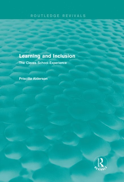 Priscilla Alderson - Learning and Inclusion (Routledge Revivals), E-bok