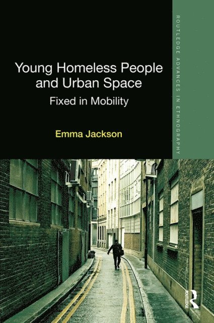 Emma Jackson - Young Homeless People and Urban Space, E-bok