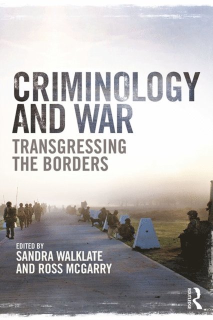 Ross McGarry, Sandra Walklate - Criminology and War, E-bok
