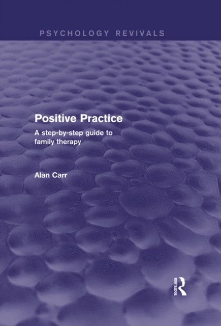 Alan Carr - Positive Practice (Psychology Revivals), E-bok
