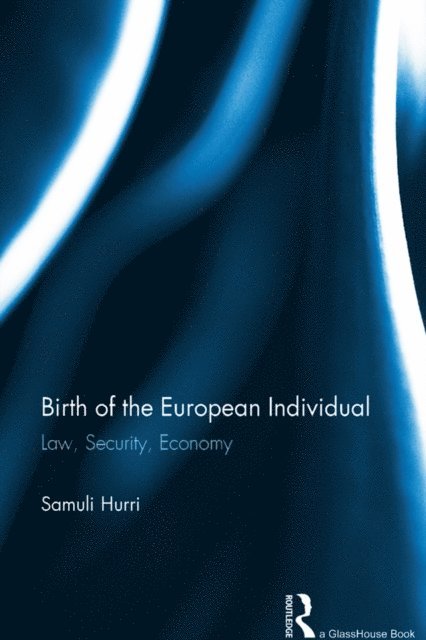 Samuli Hurri - Birth of the European Individual, E-bok