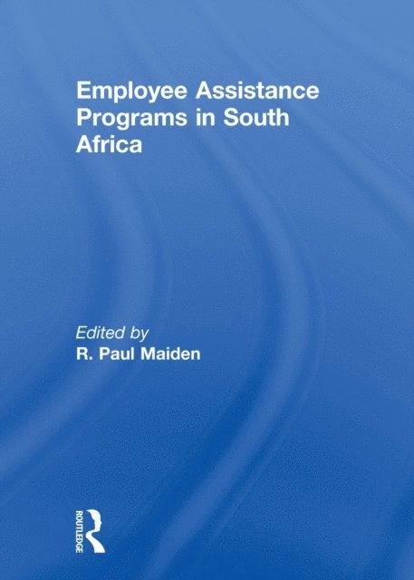 R Paul Maiden - Employee Assistance Programs in South Africa, E-bok