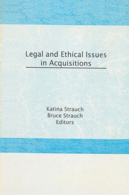 Bruce Strauch, Katina Strauch - Legal and Ethical Issues in Acquisitions, E-bok
