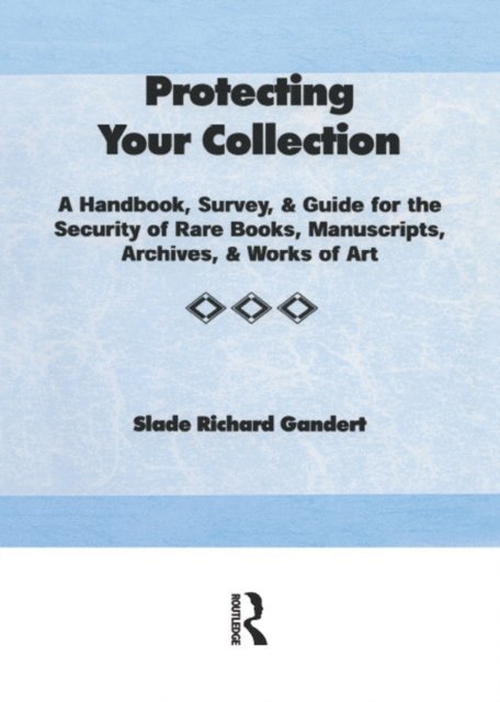 Peter Gellatly, Slade Richard Gandert - Protecting Your Collection, E-bok