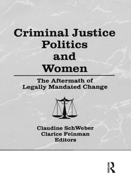 Clarice Feinman, Claudine Schweber - Criminal Justice Politics and Women, E-bok