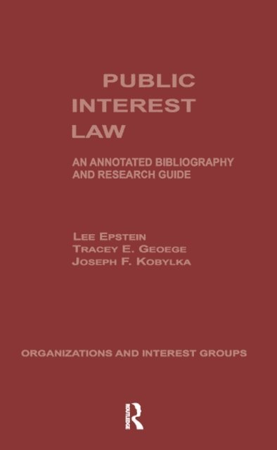 Joseph F. Kobylka, Tracey E. George, Lee Epstein - Public Interest Law, E-bok