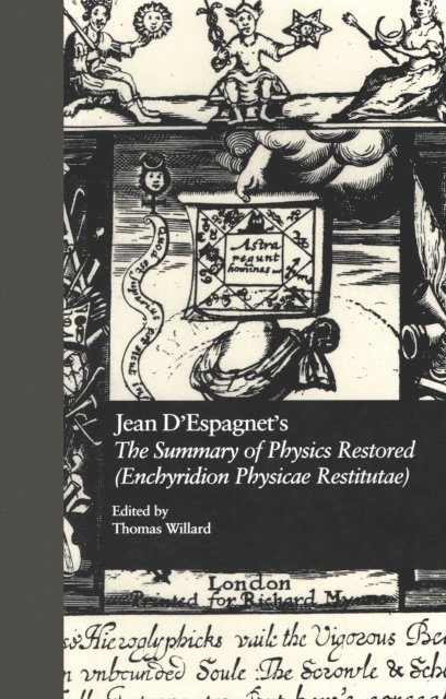 Thomas Willard - Jean D'Espagnet's The Summary of Physics Restored (Enchyridion Physicae Restitutae), E-bok