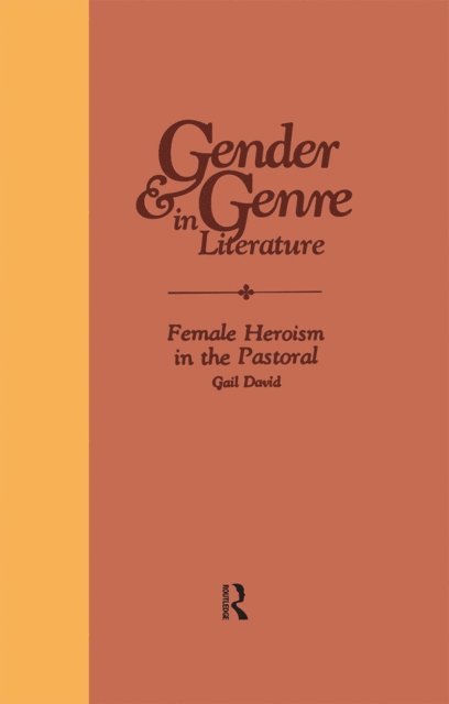 Gail David - Female Heroism in the Pastoral, E-bok
