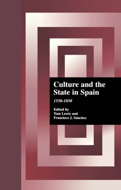 Francisco J. Sanchez, Thomas Lewis - Culture and the State in Spain, E-bok
