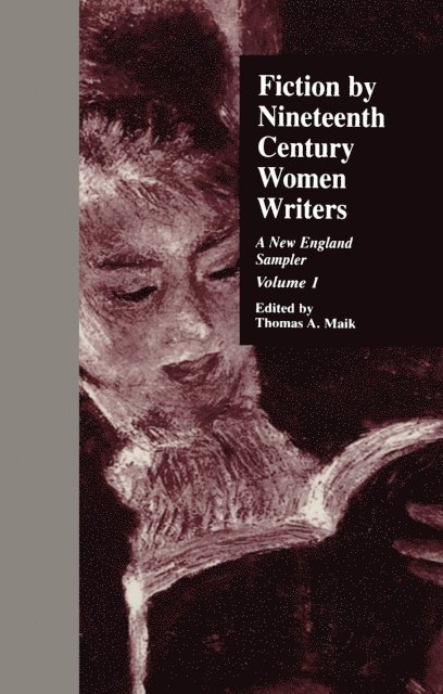 Thomas A. Maik - Fiction by Nineteenth-Century Women Writers, E-bok