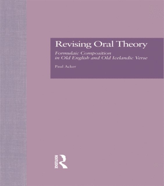 Paul Acker - Revising Oral Theory, E-bok