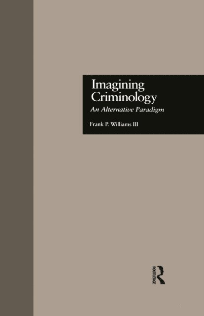 Frank P. Williams 3rd - Imagining Criminology, E-bok
