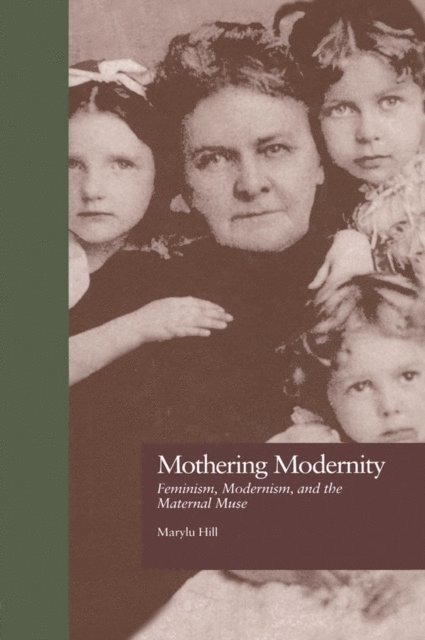 Marylu Hill - Mothering Modernity, E-bok