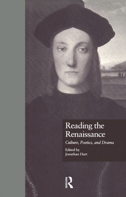 Jonathan Hart - Reading the Renaissance, E-bok