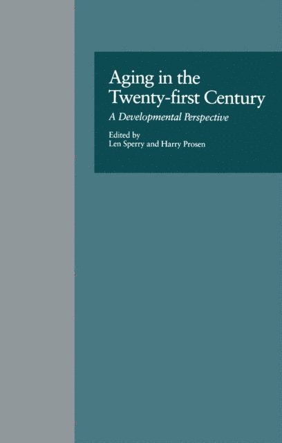 Harry Prosen, Len Sperry - Aging in the Twenty-first Century, E-bok