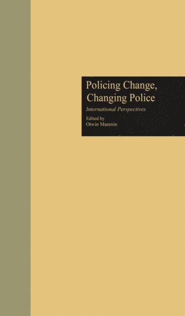 Otwin Marenin - Policing Change, Changing Police, E-bok
