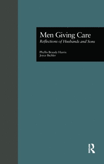 Joyce Bichler, Phyllis B. Harris - Men Giving Care, E-bok