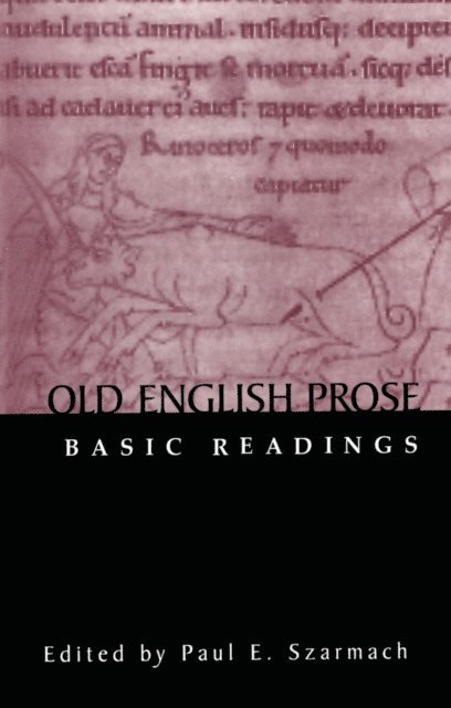 Paul E. Szarmach - Old English Prose, E-bok