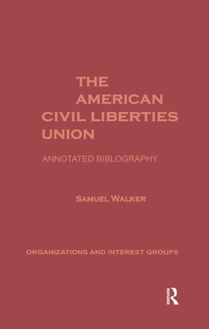 Samuel Walker - American Civil Liberties Union, E-bok