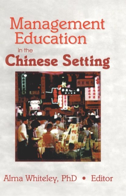 Erdener Kaynak - Management Education in the Chinese Setting, E-bok