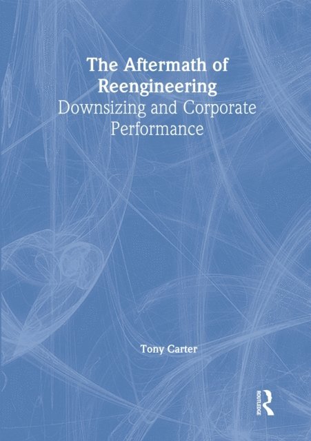 Tony Carter, William Winston - Aftermath of Reengineering, E-bok