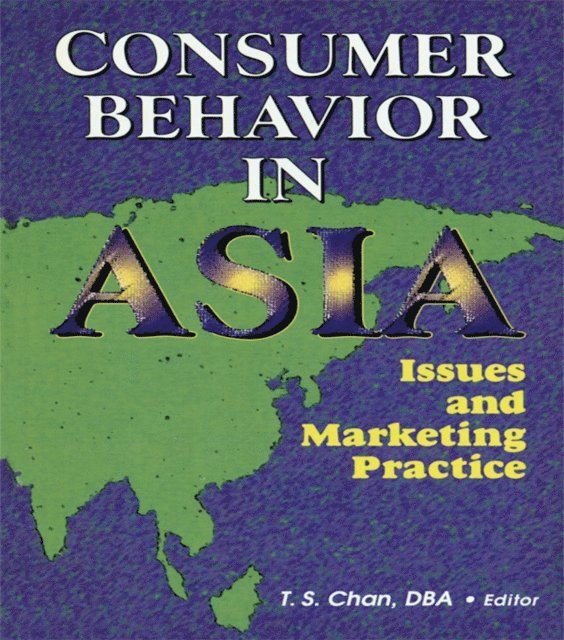Tsang-Sing Chan, Erdener Kaynak - Consumer Behavior in Asia, E-bok