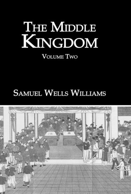 Samuel Wells Williams - Middle Kingdom, E-bok