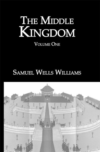 Samuel Wells Williams - Middle Kingdom, E-bok