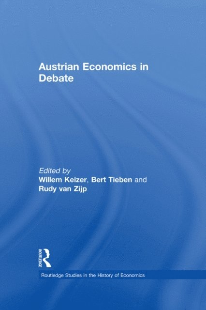 Rudy Van Zijp, Bert Tieben, Willem Keizer - Austrian Economics in Debate, E-bok