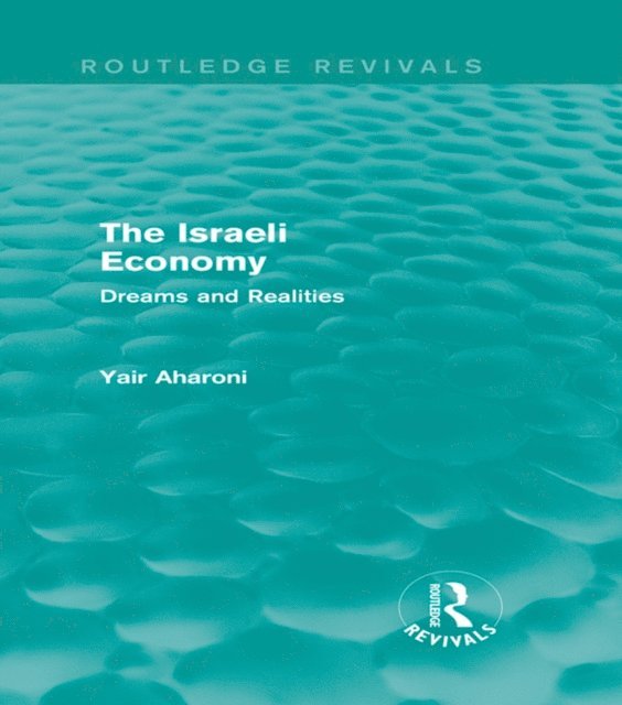 Yair Aharoni - Israeli Economy (Routledge Revivals), E-bok