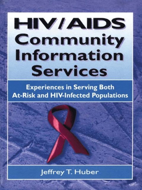 Jeffrey T Huber, M Sandra Wood - HIV/AIDS Community Information Services, E-bok