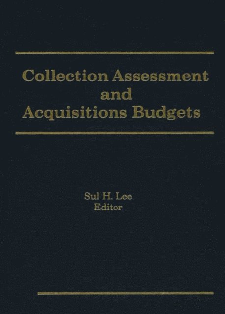 Sul H Lee - Collection Assessment and Acquisitions Budgets, E-bok