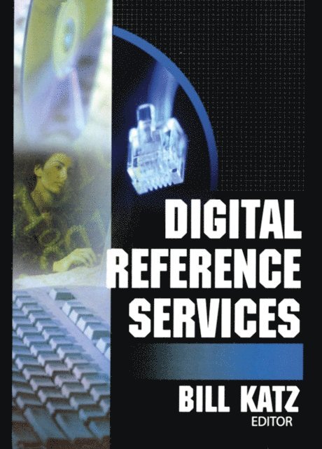 Linda S Katz - Digital Reference Services, E-bok