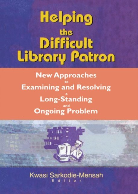 Linda S Katz - Helping the Difficult Library Patron, E-bok