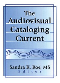 Audiovisual Cataloging Current