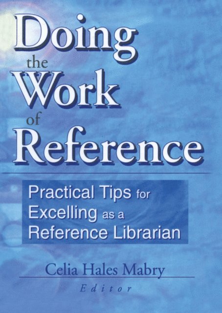 Linda S Katz - Doing the Work of Reference, E-bok