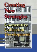 Creating New Strategies for Cooperative Collection Development