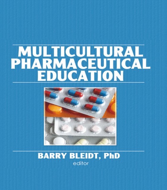 Barry Bleidt - Multicultural Pharmaceutical Education, E-bok
