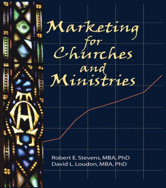 David L Loudon, Robert E Stevens, William Winston - Marketing for Churches and Ministries, E-bok